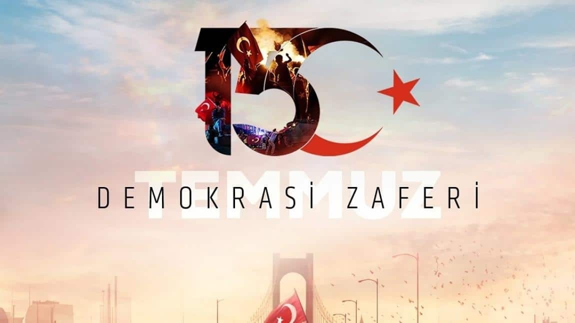 15 Temmuz Demokrasi ve Millî Birlik Günü